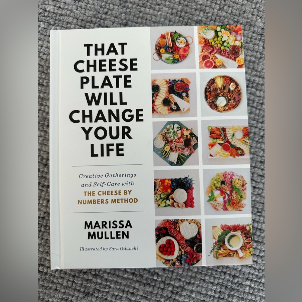 That Cheese Plate Will Change Your Life by Marissa Mullen (2020, Hardcover) NEW